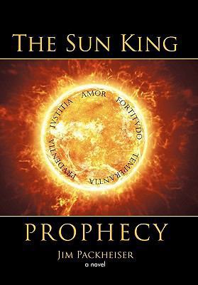 The Sun King Prophecy 1462003281 Book Cover