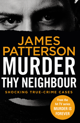 Murder Thy Neighbour: (Murder Is Forever: Volum... 1787465462 Book Cover