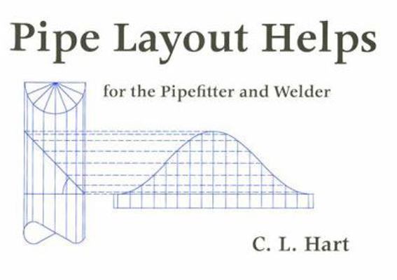 Pipe Layout Helps for the Pipefitter and Welder 0962419745 Book Cover