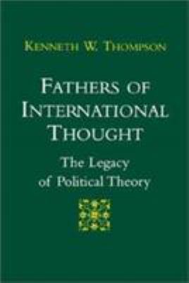 Fathers of International Thought: The Legacy of... 0807119067 Book Cover