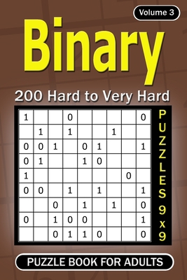 Binary puzzle books for Adults: 200 Hard to Ver... B08YQJCVRS Book Cover