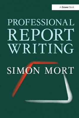 Professional Report Writing 0566027127 Book Cover