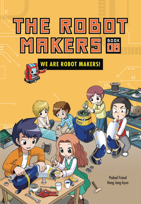We Are Robot Makers!: Book 8 1728492467 Book Cover