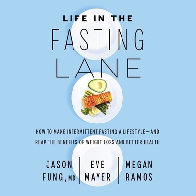 Life in the Fasting Lane: How to Make Intermitt... 1094114138 Book Cover