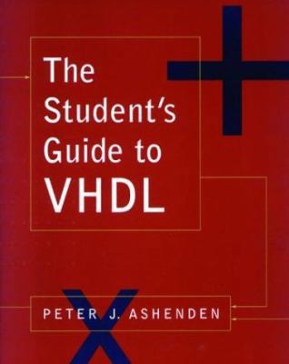 The Student's Guide to VHDL (Systems on Silicon) 1558605207 Book Cover
