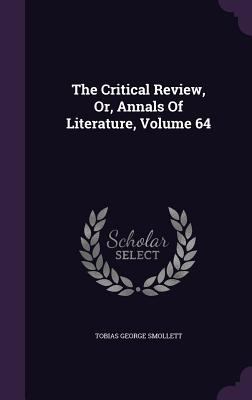 The Critical Review, Or, Annals Of Literature, ... 1354689704 Book Cover