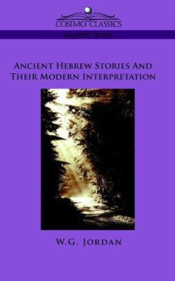 Ancient Hebrew Stories and Their Modern Interpr... 1596053348 Book Cover