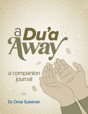 A Du'a Away: A Companion Journal 1847742599 Book Cover