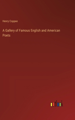 A Gallery of Famous English and American Poets 3368829394 Book Cover