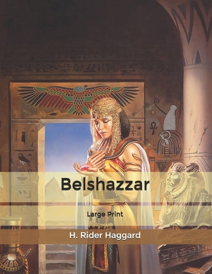 Belshazzar: Large Print B0851LXMPZ Book Cover