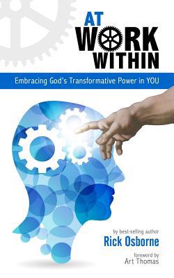 At Work Within: Embracing God's Transformative ... 0998817139 Book Cover