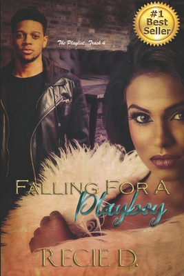 Falling for a Playboy 1698213433 Book Cover