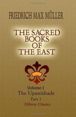 The Sacred Books of the East: Volume 1. The Upa... 1421248123 Book Cover