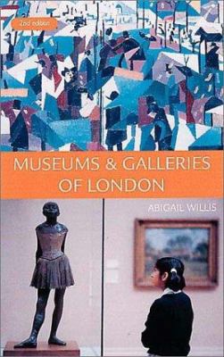 Museums and Galleries of London 1902910079 Book Cover