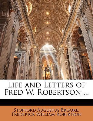 Life and Letters of Fred W. Robertson ... 1144703719 Book Cover