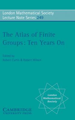 The Atlas of Finite Groups - Ten Years on 0521575877 Book Cover