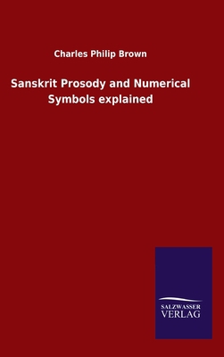 Sanskrit Prosody and Numerical Symbols explained 384605061X Book Cover