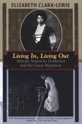 Living In, Living Out: African American Domesti... 1568361246 Book Cover