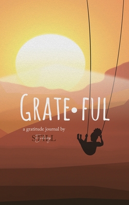 Grateful: A Gratitude Journal: A Gratitude 1734828528 Book Cover