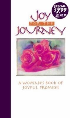 Joy for the Journey: A Woman's Book of Joyful P... 0849954886 Book Cover