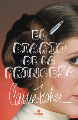 El Diario de la Princesa / The Princess Diarist [Spanish] 8466661735 Book Cover