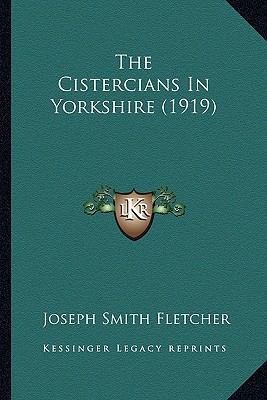 The Cistercians In Yorkshire (1919) 1164098896 Book Cover