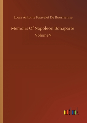 Memoirs Of Napoleon Bonaparte 3734086167 Book Cover