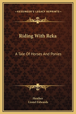 Riding With Reka: A Tale Of Horses And Ponies 1169290248 Book Cover