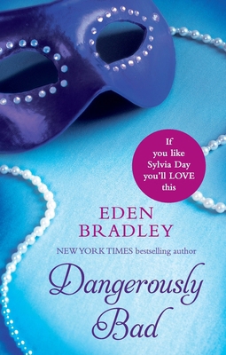 Dangerously Bad [Paperback] Eden Bradley 0352347899 Book Cover