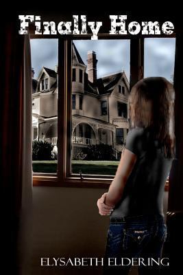 Finally Home: A Kelly Watson YA Paranormal Mystery 1449951937 Book Cover