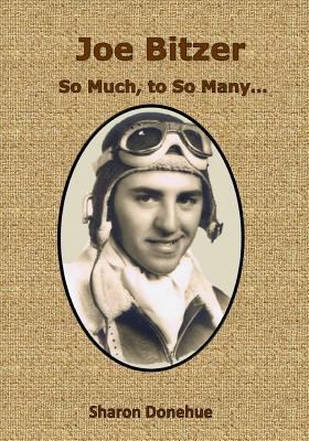 Joe Bitzer - So Much, to so Many... 1482388375 Book Cover