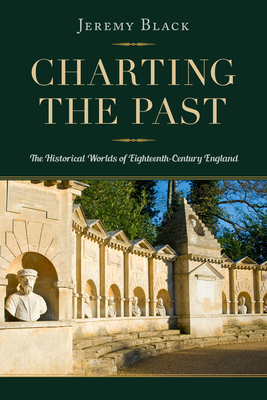 Charting the Past: The Historical Worlds of Eig... 025303776X Book Cover