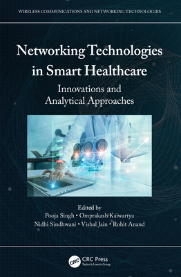 Networking Technologies in Smart Healthcare: In... 1032145455 Book Cover