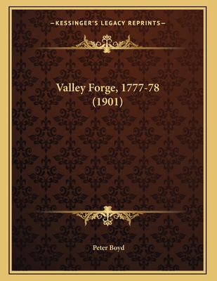 Valley Forge, 1777-78 (1901) 1167153456 Book Cover