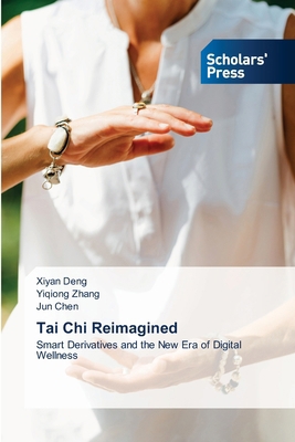 Tai Chi Reimagined 6209813747 Book Cover