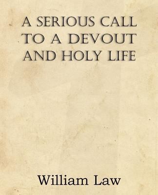 A Serious Call to a Devout and Holy Life 1612037763 Book Cover