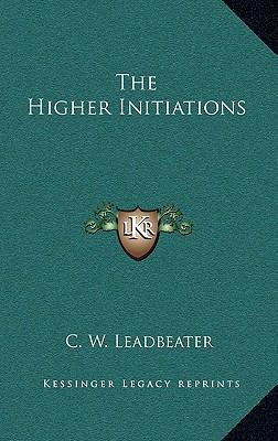 The Higher Initiations 116864433X Book Cover