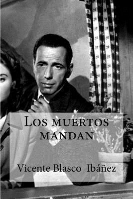 Los muertos mandan [Spanish] 1533102066 Book Cover