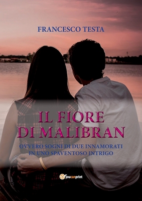 Il fiore di Malibran [Italian] 889266672X Book Cover