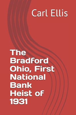 First National Bank of Bradford: Heist of 1931 1086177479 Book Cover