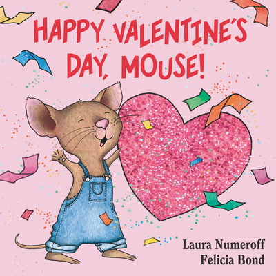 Happy Valentine's Day, Mouse! 0061804320 Book Cover