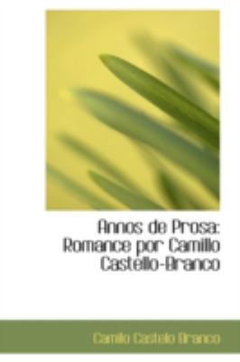 Annos de Prosa: Romance Por Camillo Castello-Br... 110314247X Book Cover