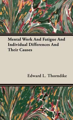 Mental Work and Fatigue and Individual Differen... 1443725706 Book Cover