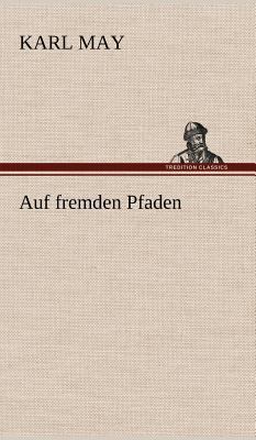 Auf Fremden Pfaden [German] 384725653X Book Cover