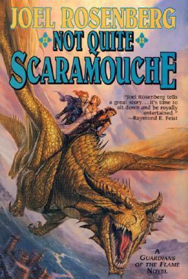 Not Quite Scaramouche: A Guardians of the Flame... 0312868979 Book Cover