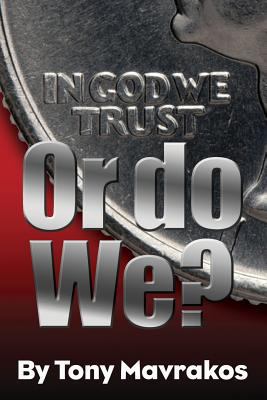 In God We Trust or Do We? 1630001317 Book Cover