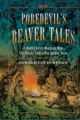 Poredevil's Beaver Tales: A Double Dozen Mounta... 0983722560 Book Cover