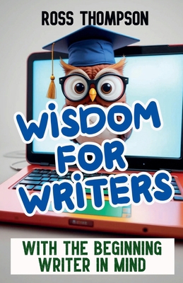 Wisdom For Writers B0F3RVDM5C Book Cover