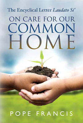 On Care for Our Common Home: The Encyclical Let... 080914980X Book Cover