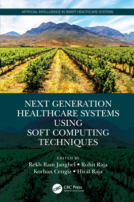 Next Generation Healthcare Systems Using Soft C... 1032107995 Book Cover